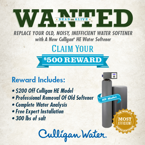 Wanted Dead or Alive--Your Old Water Softener. Save up to $400 Off a New Culligan HE Softener